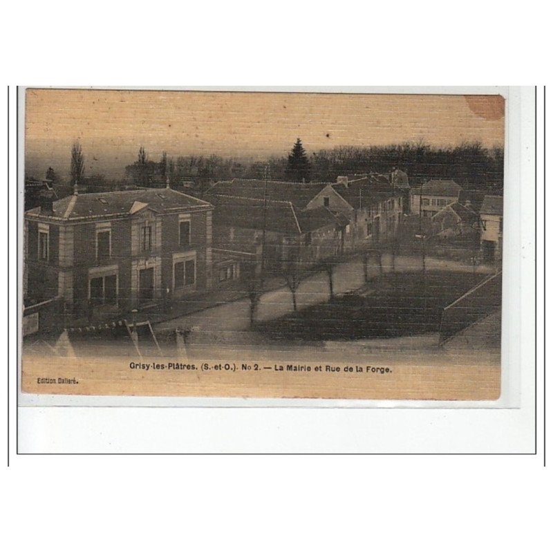GRISY LES PLATRES - La Mairire et Rue de la Forge - très bon état