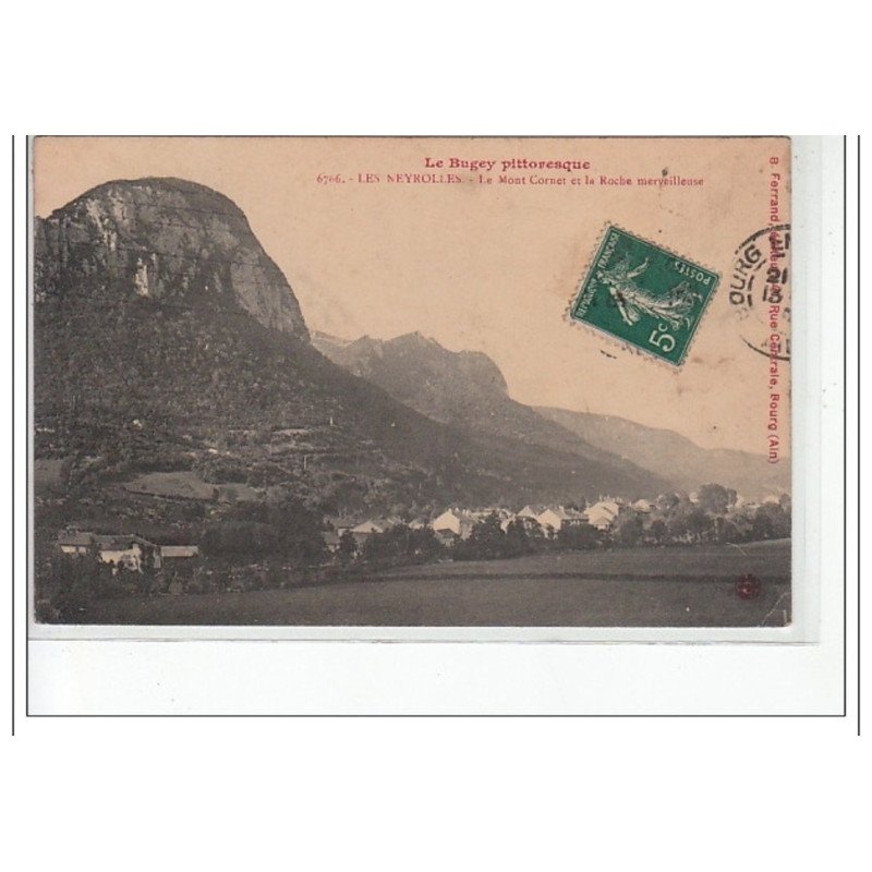 Le Bugey Pittoresque - LES NEYROLLES - Le Mont Cornet et la Roche Merveilleuse - état (adhérences au dos)
