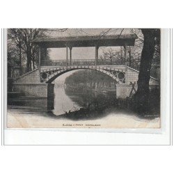 LILLE - Pont Napoléon - Publicité Distillerie de Limay - très bon état