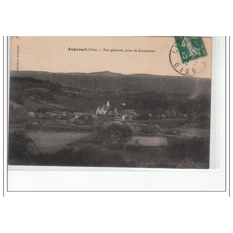 ANGICOURT - Vue générale, prise du Sanatorium - très bon état