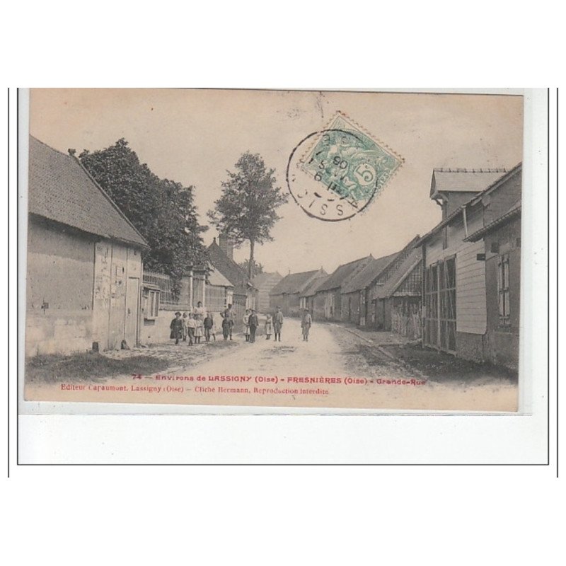 Environs de LASSIGNY - FRESNIERES - Grande Rue - très bon état