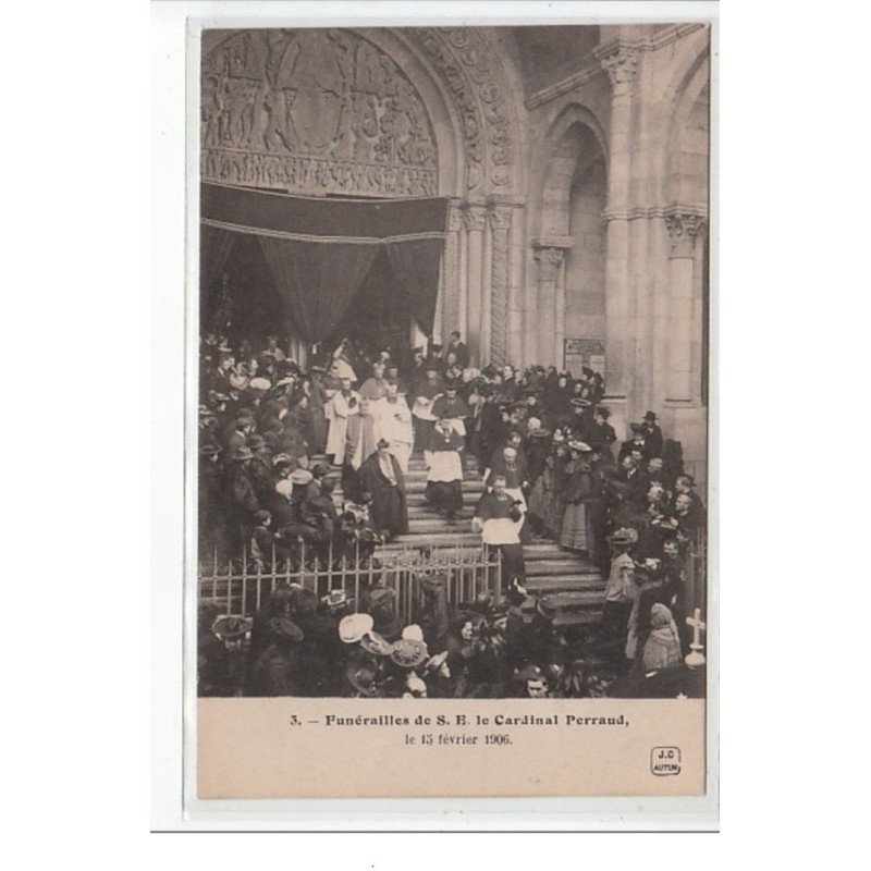 AUTUN - Funérailles de S.E. le Cardinal Perraud 15 Février 1906 - très bon état