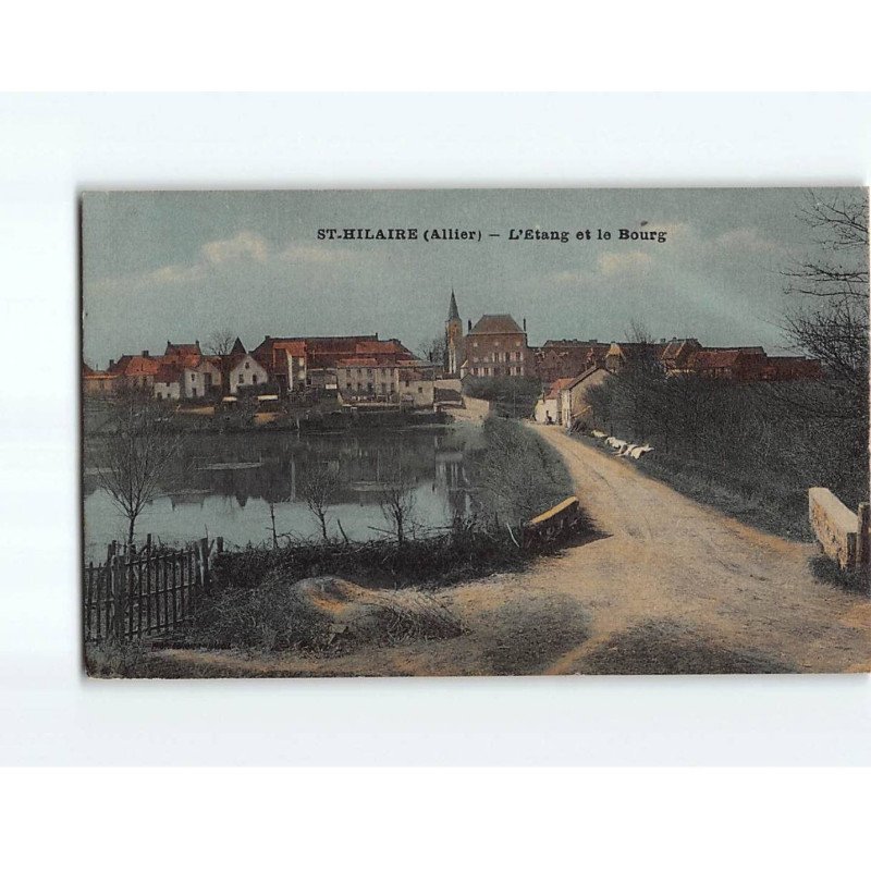 SAINT HILAIRE : L'Etang et le Bourg - très bon état SAINT HILAIRE : L'Etang et le Bourg - très bon état