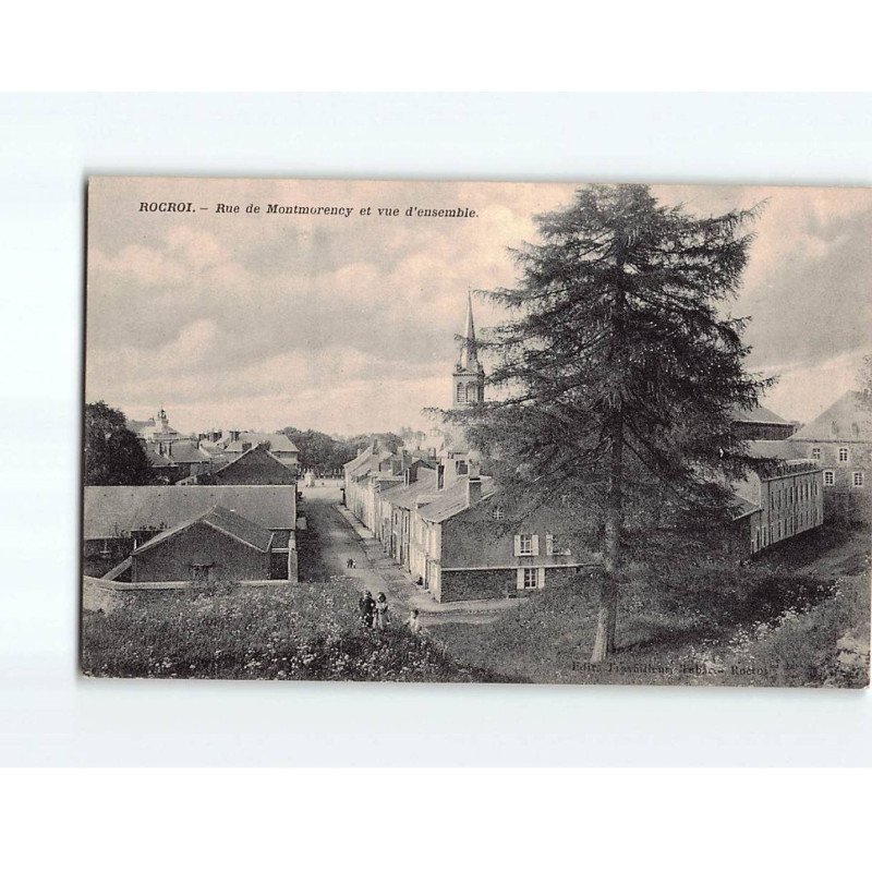 ROCROI : Rue de Montmorency et vue d'ensemble - très bon état