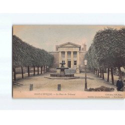 PONT L'EVEQUE : La Place du Tribunal - très bon état