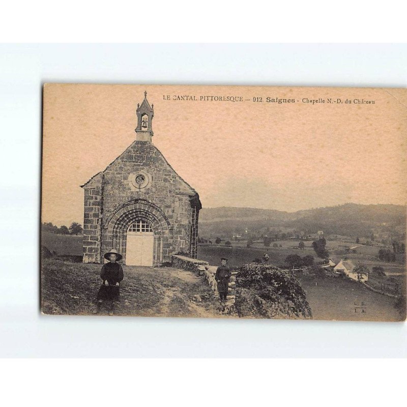 SAIGNES : Chapelle Notre-Dame du Château - très bon état SAIGNES : Chapelle Notre-Dame du Château - très bon état