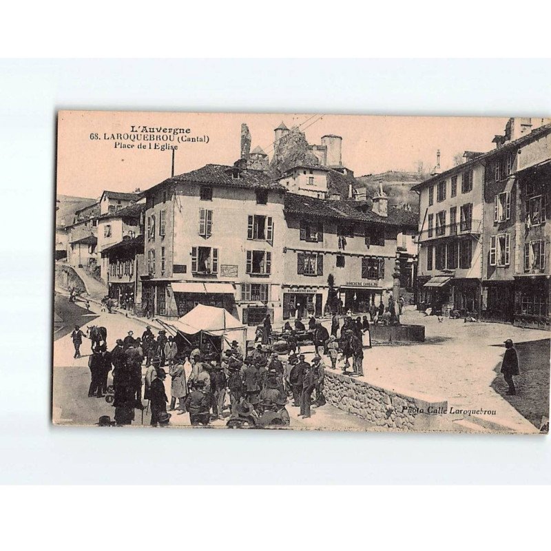 LAROQUEBROU : Place de l'Eglise - très bon état LAROQUEBROU : Place de l'Eglise - très bon état