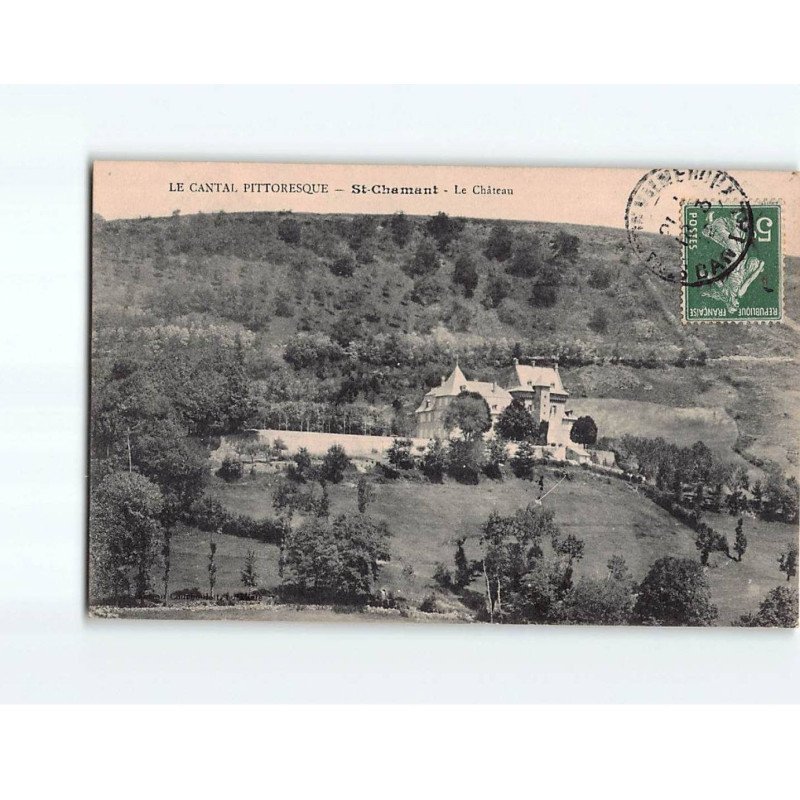 SAINT CHAMANT : Le château - très bon état SAINT CHAMANT : Le château - très bon état