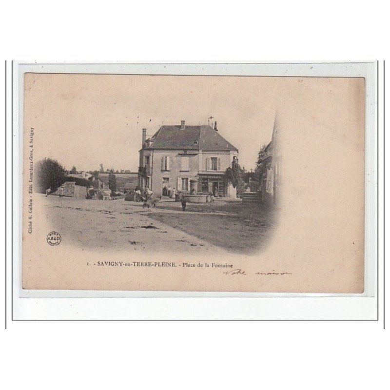 SAVIGNY EN TERRE PLEINE - Place de la Fontaine - très bon état