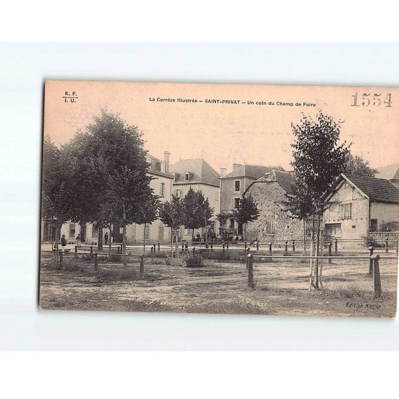 SAINT PRIVAT : Un coin du Champ de Foire - état SAINT PRIVAT : Un coin du Champ de Foire - état