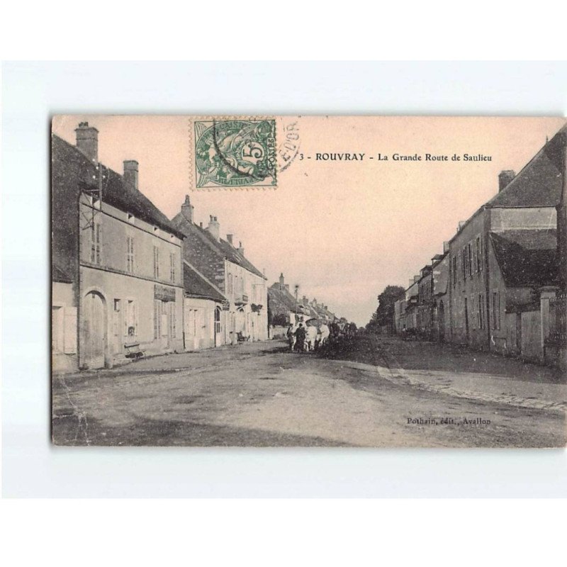 ROUVRAY : La Grande Route de Saulieu - état