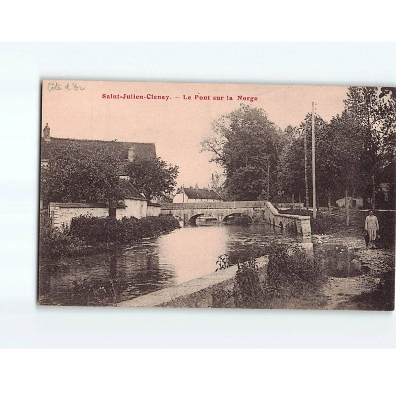 SAINT JULIEN CLENAY : Le pont sur la Norge - très bon état SAINT JULIEN CLENAY : Le pont sur la Norge - très bon état