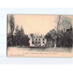 CHATILLON SUR SEINE : Château du Petit-Versailles - très bon état