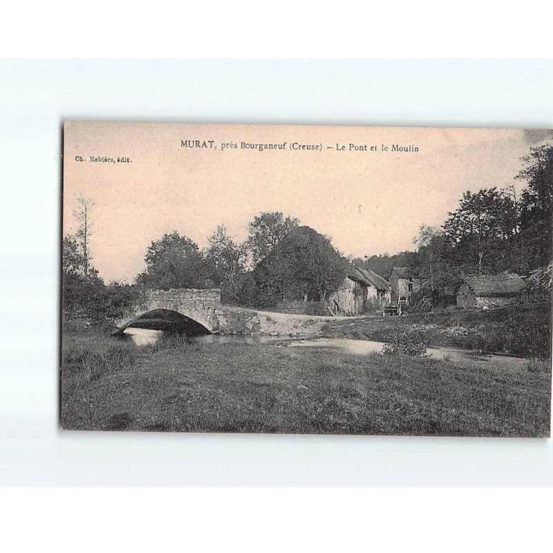 MURAT : Le pont et le Moulin - très bon état MURAT : Le pont et le Moulin - très bon état
