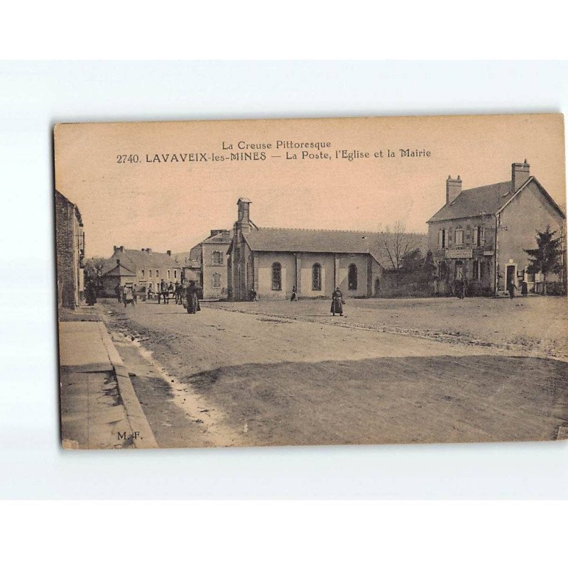 LAVAVEIX LES MINES : La Poste, l'Eglise et la Mairie - état LAVAVEIX LES MINES : La Poste, l'Eglise et la Mairie - état