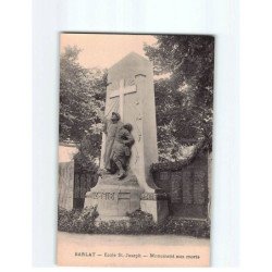 SARLAT : Ecole Saint-Joseph, Monument aux morts - très bon état