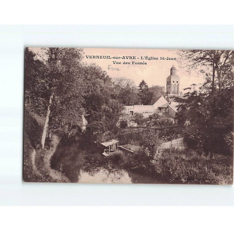 VERNEUIL SUR AVRE : L'Eglise Saint-Jean, vue des Fossés - très bon état