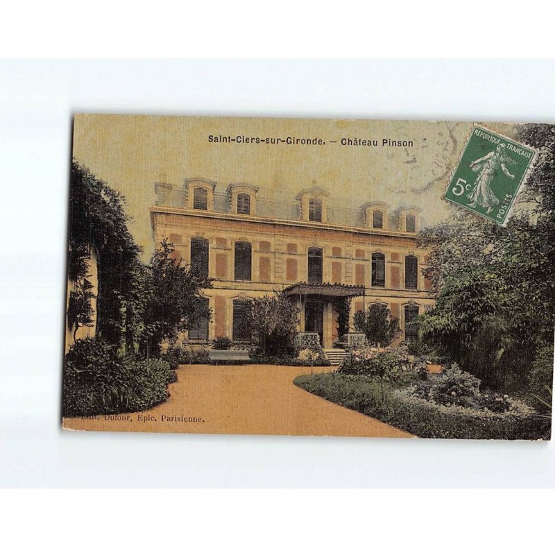 SAINT CIERS SUR GIRONDE : Château Pinson - très bon état SAINT CIERS SUR GIRONDE : Château Pinson - très bon état
