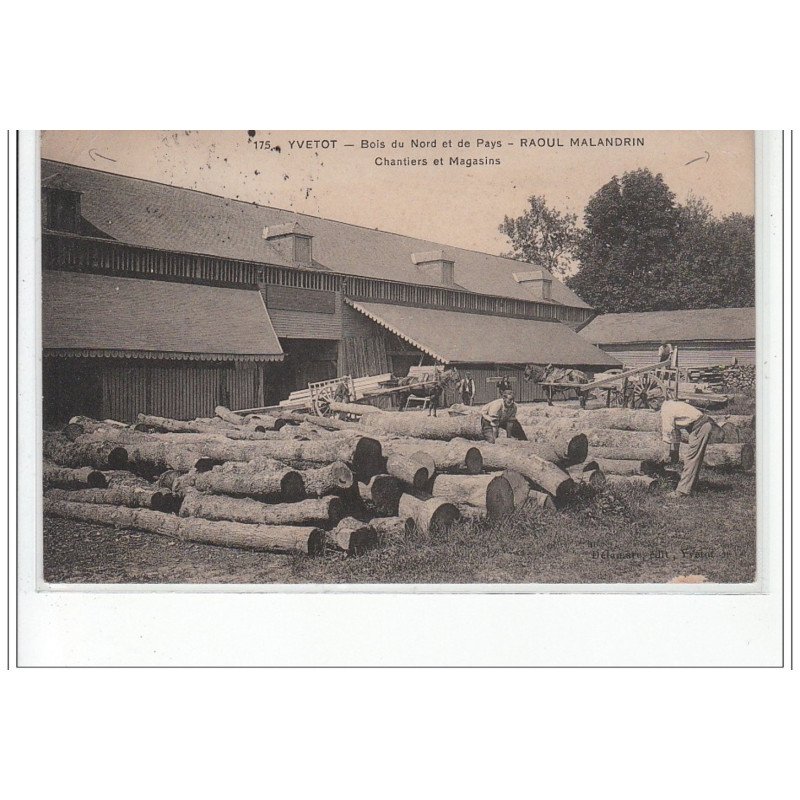 YVETOT : bois du Nord MALANDRIN - chantier - scierie - bon état (un coin plié)
