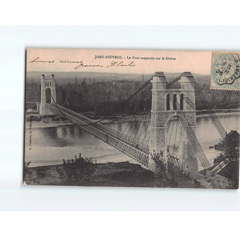 JONS NIEVROZ : Le pont suspendu sur le Rhône - très bon état JONS NIEVROZ : Le pont suspendu sur le Rhône - très bon état