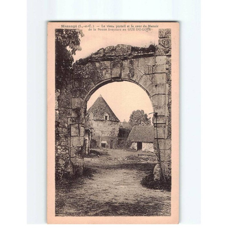 MAZANGE : Le vieux portail et la cour du Manoir de la Bonne Aventure au Gué-du-Loir - très bon état MAZANGE : Le vieux portail et la cour du Manoir de la Bonne Aventure au Gué-du-Loir - très bon état