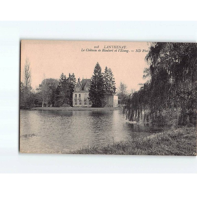LANTHENAY : Le château de Rioubert et l'Etang - très bon état LANTHENAY : Le château de Rioubert et l'Etang - très bon état