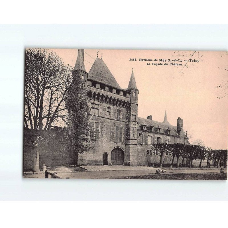 TALCY : La façade du Château - très bon état TALCY : La façade du Château - très bon état
