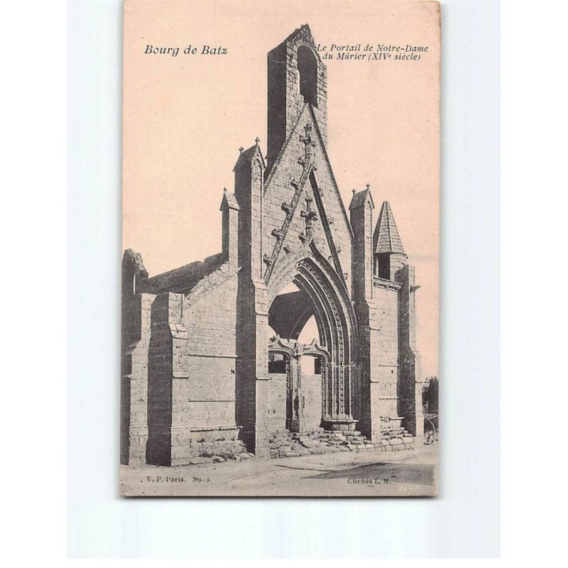 BOURG DE BATZ : Le portail de Notre-Dame du Mûrier - très bon état BOURG DE BATZ : Le portail de Notre-Dame du Mûrier - très bon état