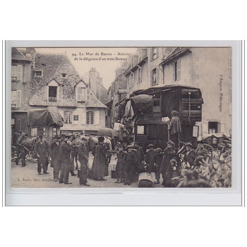 LE MUR DE BARREZ : l'arrivée de la diligence d'un train Bonnet - très bon état