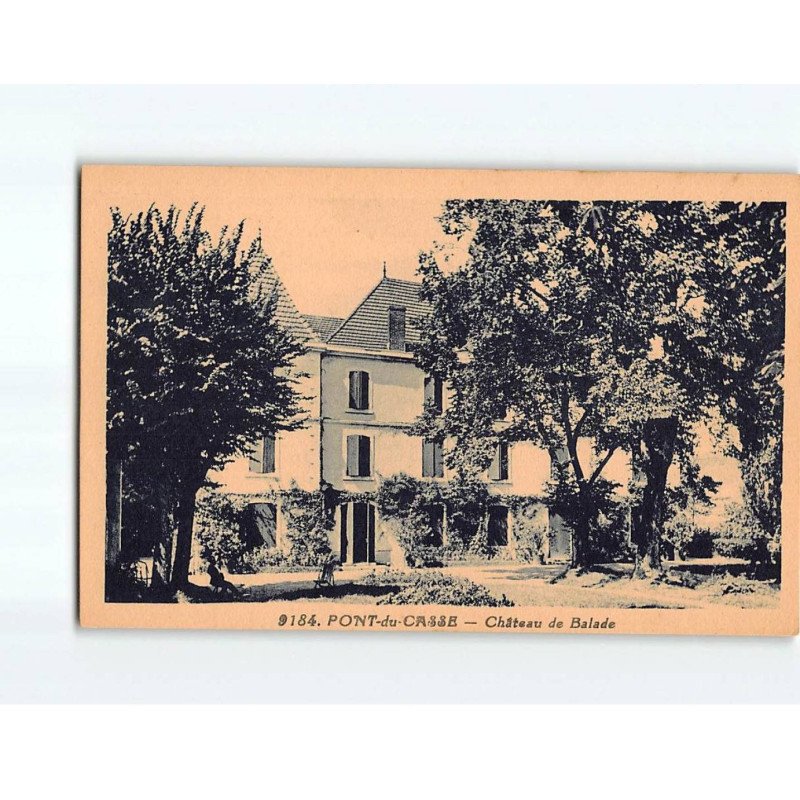 PONT DU CASSE : Château de Balade - très bon état PONT DU CASSE : Château de Balade - très bon état