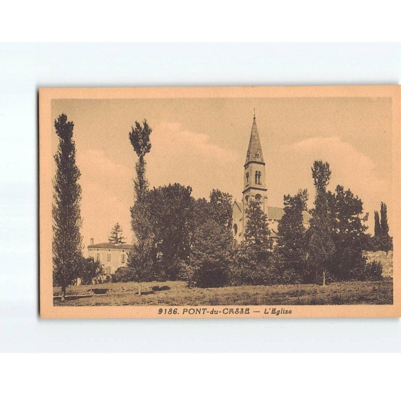 PONT DU CASSE : L'Eglise - très bon état PONT DU CASSE : L'Eglise - très bon état