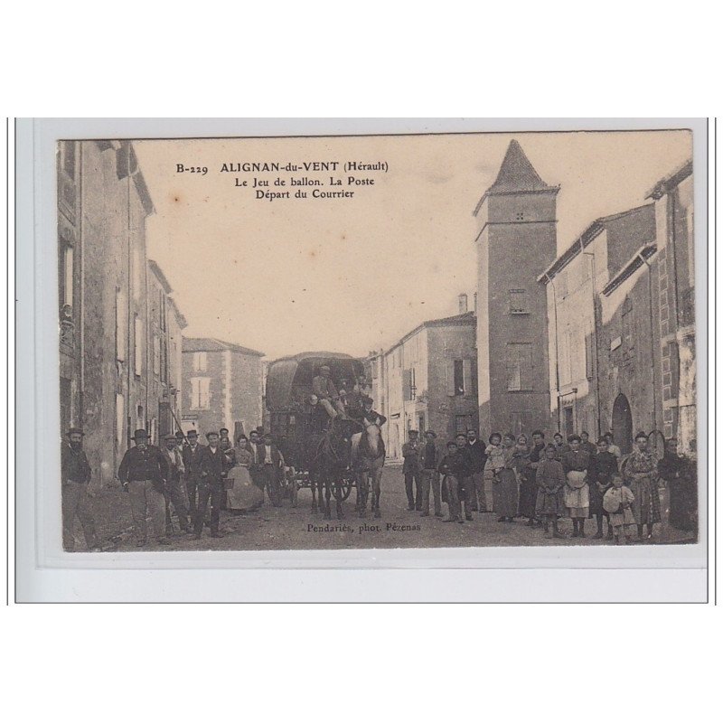 ALIGNAN du VENT : le jeu de ballon - la Poste et le départ du courrier - très bon état