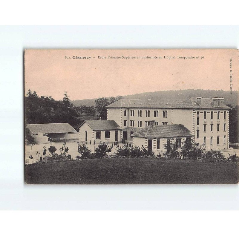 CLAMECY : Ecole primaire Supérieure transformée en Hôpital temporaire - état CLAMECY : Ecole primaire Supérieure transformée en Hôpital temporaire - état