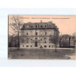 CHANTILLY : Maison de Convalescence ""Alphonse de Rothschild"" - très bon état