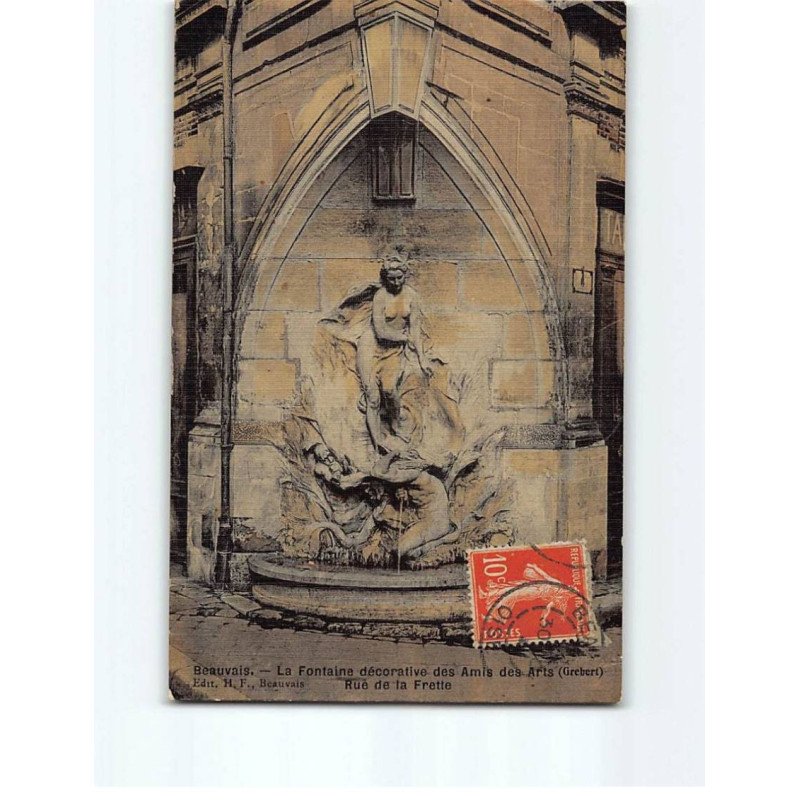 BEAUVAIS : La Fontaine décorative des Amis des Arts, Rue de la Frette - très bon état BEAUVAIS : La Fontaine décorative des Amis des Arts, Rue de la Frette - très bon état