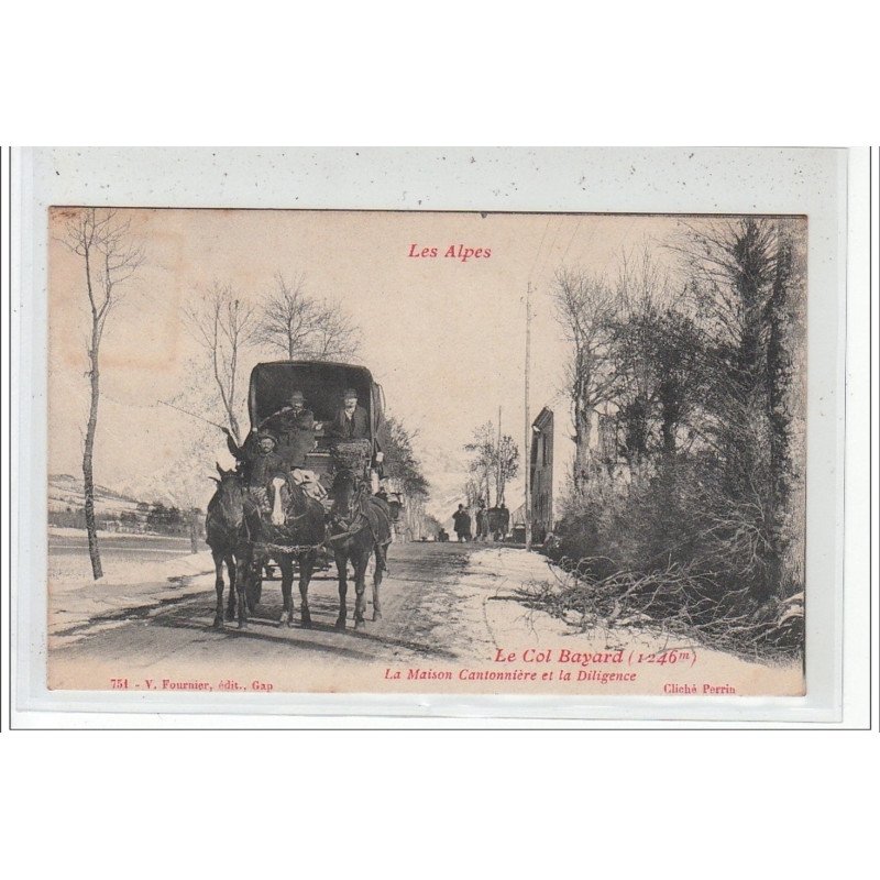 LE COL BAYARD - La Maison Cantonnière et la Diligence - très bon état
