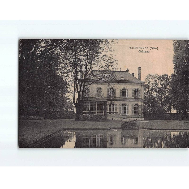 VAUCIENNES : Le Château - très bon état VAUCIENNES : Le Château - très bon état
