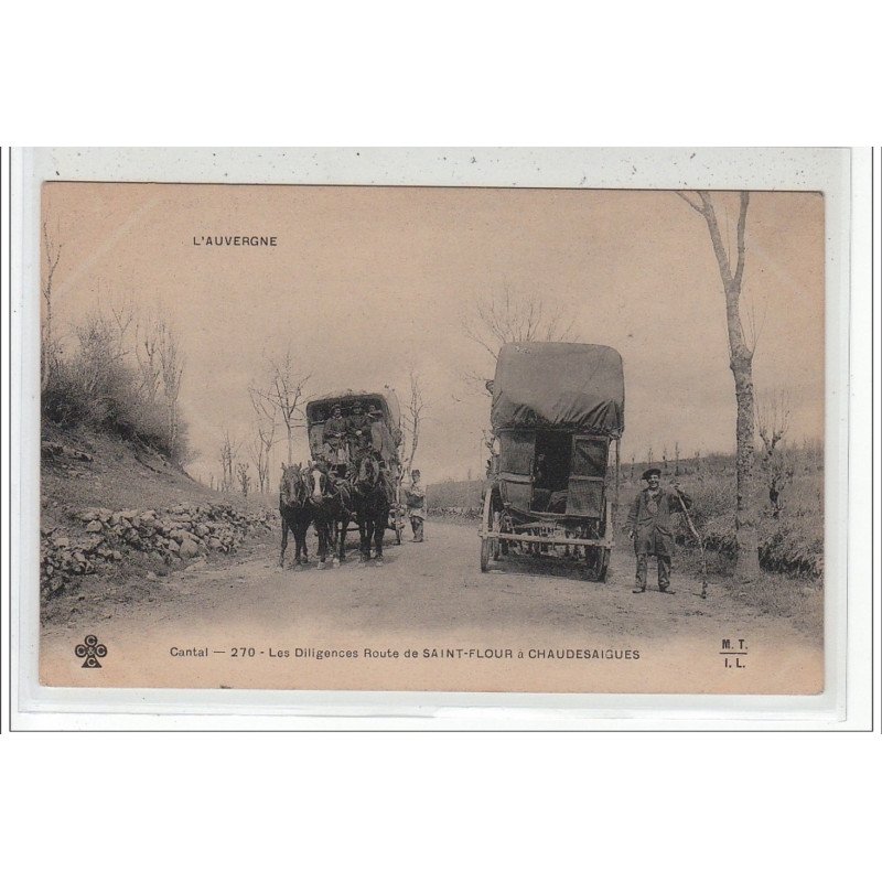 Les Diligences Route de SAINT FLOUR à CHAUDESAIGUES - très bon état Les Diligences Route de SAINT FLOUR à CHAUDESAIGUES - très bon état