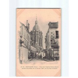 MORTAGNE : Tour de l'Eglise Notre-Dame avant l'incendie du 2 Juillet 1887 et rue des 2 Places - très bon état