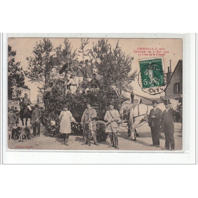 COURVILLE - Cavalcade du 2 Mai 1909 - Char de la Chasse - très bon état COURVILLE - Cavalcade du 2 Mai 1909 - Char de la Chasse - très bon état