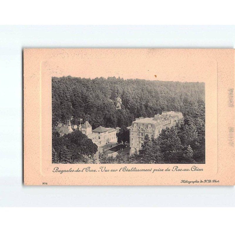 BAGNOLES DE L'ORNE : Vue sur l'Etablissement prise du Roc-au-Chien - très bon état BAGNOLES DE L'ORNE : Vue sur l'Etablissement prise du Roc-au-Chien - très bon état