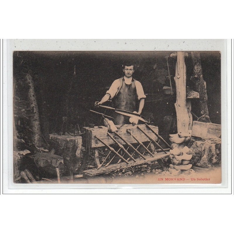 EN MORVAN - Un sabotier - très bon état