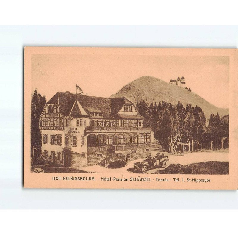 HAUT KOENIGSBOURG : Hôtel-Pension Schanzel - très bon état HAUT KOENIGSBOURG : Hôtel-Pension Schanzel - très bon état