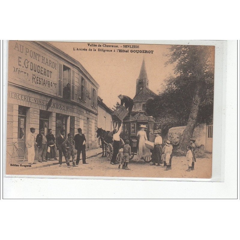 Vallée de CHEVREUSE - SENLISSE - L'arrivée de la Diligence à l'Hôtel Gougerot - très bon état
