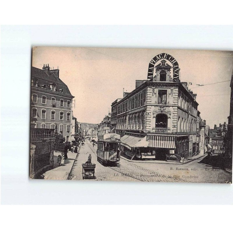 LE MANS : Perspective de la Rue Gambetta - très bon état LE MANS : Perspective de la Rue Gambetta - très bon état