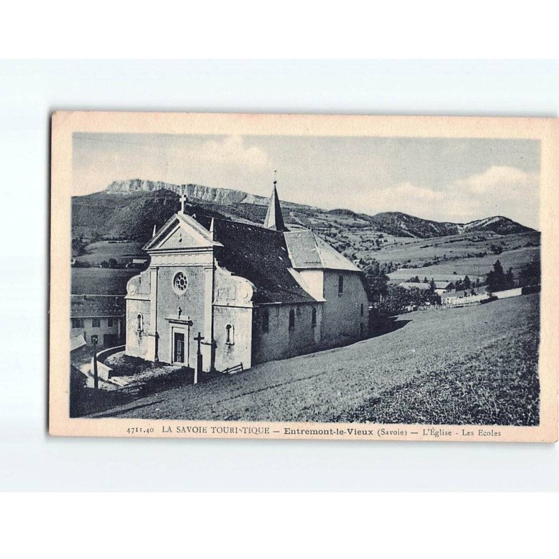 ENTREMONT LE VIEUX : L'Eglise, les Ecoles - état ENTREMONT LE VIEUX : L'Eglise, les Ecoles - état