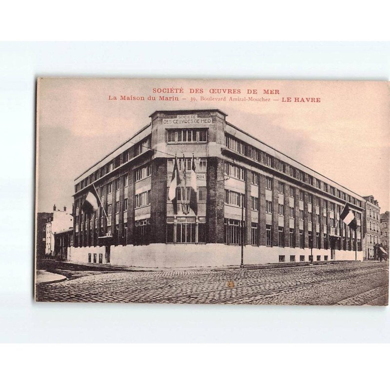 LE HAVRE : La maison du Marin, Société des ÂÂÂuvres de Mer - état