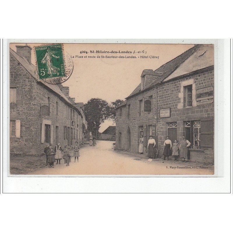 SAINT HILAIRE DES LANDES - La Place et route de Saint Sauveur des landes - Hôtel Cléray - très bon état