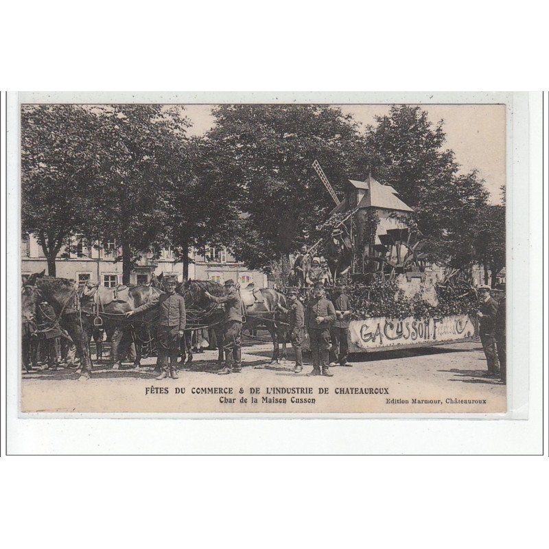 CHATEAUROUX - Fêtes du Commerce & de l'industrie de CHATEAUROUX - Char de la Maison Cusson - très bon état