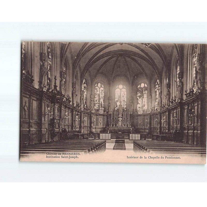 Château de MESNIERES : Intérieur de la Chapelle du Pensionnat - état Château de MESNIERES : Intérieur de la Chapelle du Pensionnat - état